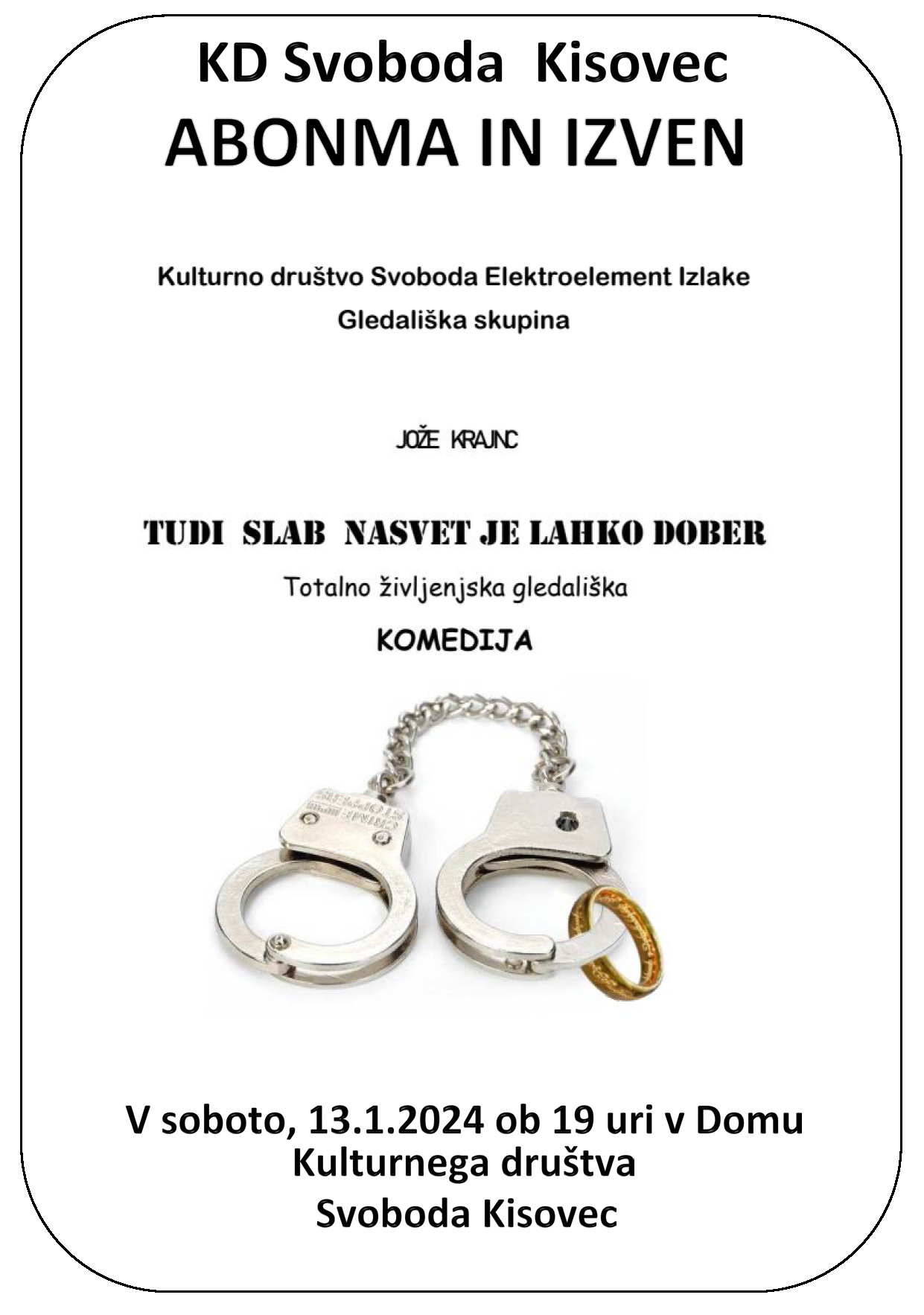 Tudi slab nasvet je lahko dober